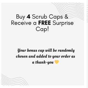 text that reads "Buy 4 Scrub Caps & Receive a FREE Surprise Cap!" and "Your bonus cap will be randomly chosen and added to your order as a thank-you."
