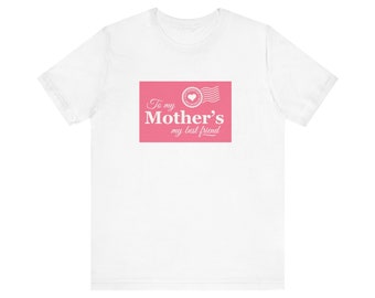 Mother's My Best Friend T-Shirt