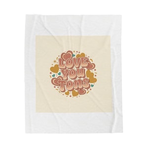 Retro 'Love You Tons' Velveteen Plush Blanket | 70s Valentine bubble font, nostalgic romance
