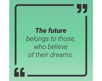 The Future Belongs To Those, Who Believe Of Their Dreams Matte Vertical Posters