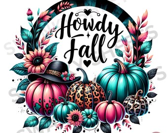 May include: A digital illustration featuring a collection of pumpkins in various sizes and patterns, including leopard print and teal. A black hat with a leopard print band sits atop a pink pumpkin. The text "Howdy Fall" is displayed in a decorative font.