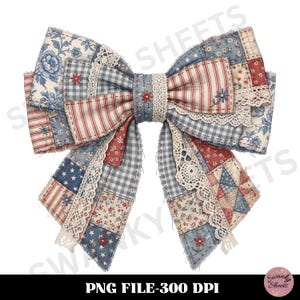 May include: A large patchwork bow in red, white, and blue. The bow incorporates floral, striped, and star-spangled patterns, with lace trim. The text "PNG FILE-300 DPI" is at the bottom. The design evokes a vintage aesthetic.