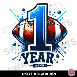 May include: A blue and white number one with a football graphic and the text "1 Year Down".
