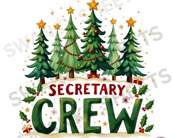 May include: A Christmas-themed design featuring a group of green Christmas trees with red ornaments and gold stars. The trees are arranged in a semi-circle around the words "SECRETARY CREW" in green letters with gold stars.