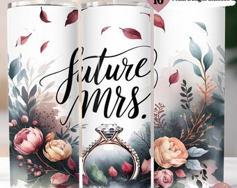 Future Mrs. Tumbler PNG: ブライダルシャワーギフト、20オンス スキニータンブラーデザイン (デジタルダウンロード)