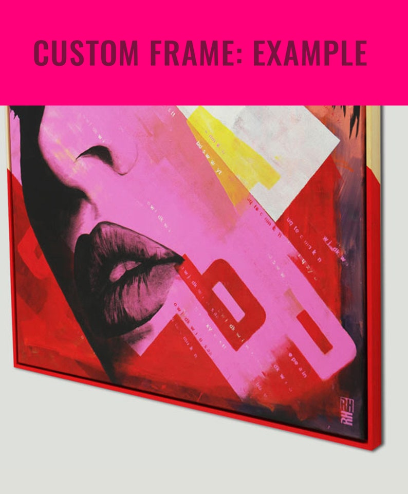 May include: A close-up of a red and pink abstract painting with a woman's lips and a red frame. The painting has a modern and abstract style.