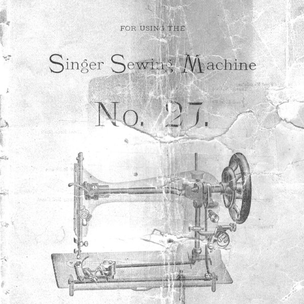 Singer Sewing Machine No. 27 Manual PDF Digital Download Instantly Instructions Manual PDF