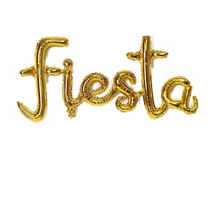 May include: Gold foil letter balloons spelling out the word "Fiesta".