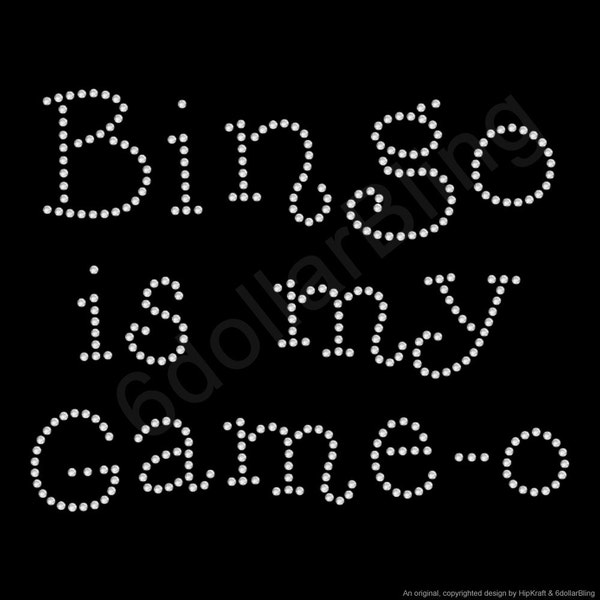 Bingo is my Game-O Rhinestone Iron-on Crystal Bling Transfer Applique - Make Your Own Shirt DIY!