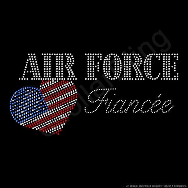 Air Force Fiancee Rhinestone Iron-on Crystal Bling Hotfix Sparkle Transfer Applique - Military Fiance w/ Heart Flag - Make Your Own Shirt!