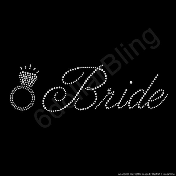 Bride with Platinum Ring Rhinestone Iron-On Crystal Bling Hotfix Sparkle Transfer Applique - Make Your Own Bridal Wedding Engagement Shirt!