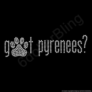 got pyrenees? Rhinestone Iron-on Crystal Bling Hotfix Sparkle Transfer Applique - Great Pyrenees Dog Design for Shirts and More DIY!