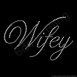 Wifey Rhinestone Iron-On Crystal Bling Hotfix Sparkle Transfer Applique Wedding Bride Bridal Bling Design - Make Your Own Bridal Shirt DIY!