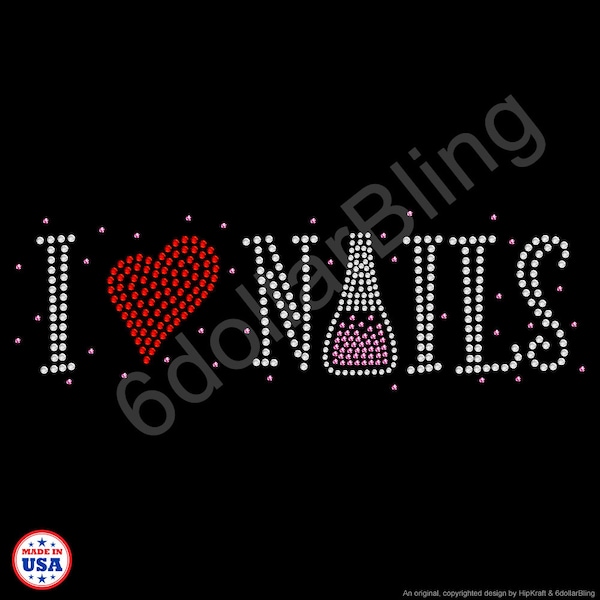 I Love Nails Rhinestone Iron-on Crystal Bling Hotfix Sparkle Transfer Applique - Make Your Own Manicurist Nail Polish Shirt DIY!