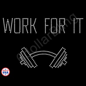 May include: Black graphic with the words "WORK FOR IT" above a dumbbell design, all created with white dots. A "MADE IN USA" logo is in the lower left corner. The design is likely for fitness or workout apparel.