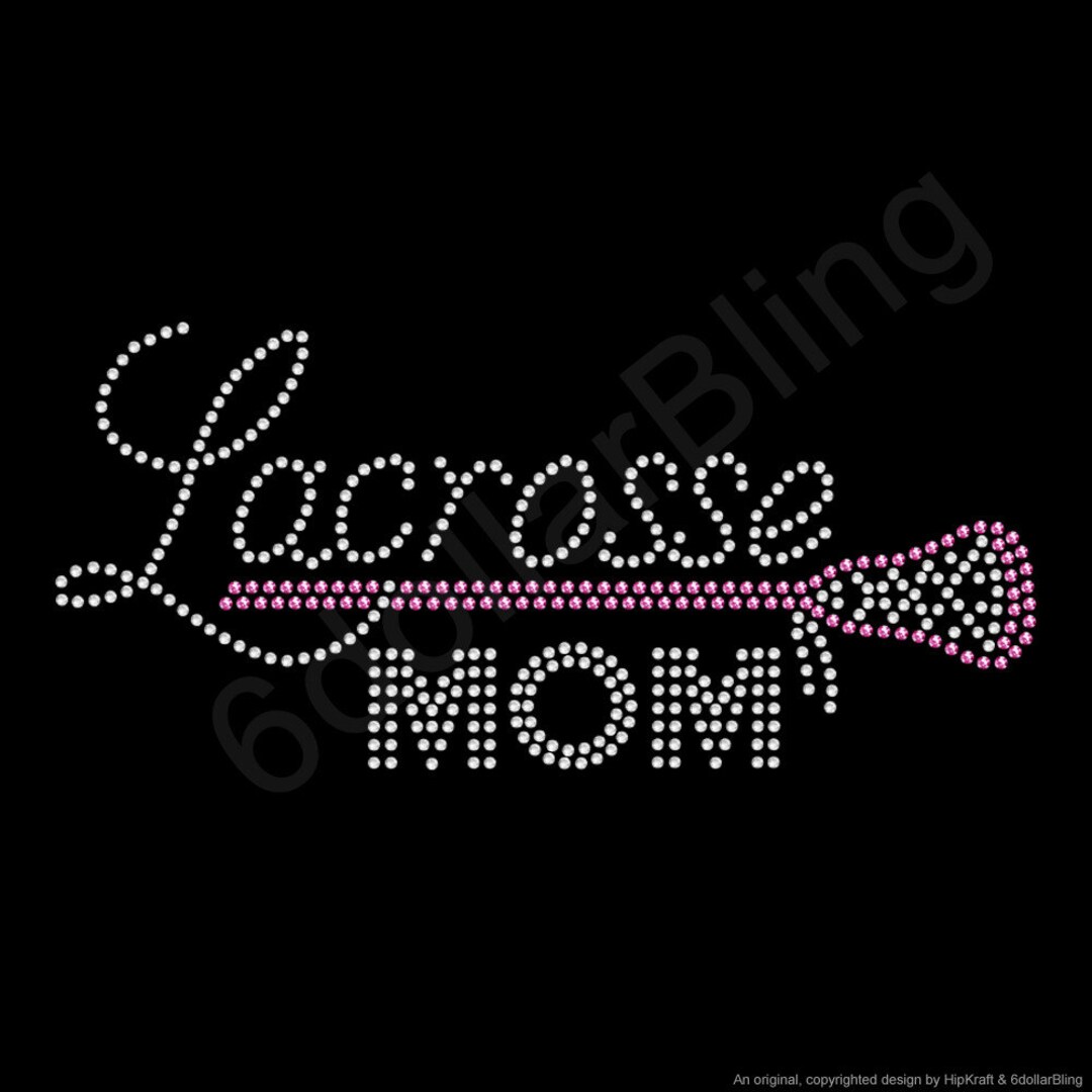 Lacrosse Mom Rhinestone Ironon Crystal Bling Hotfix Sparkle Transfer