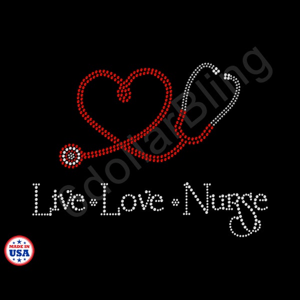 Iron-on Rhinestone Transfer Live Love Nurse Bling Crystal Sparkle Applique Design - Make Your Own Shirt DIY - Nursing RN