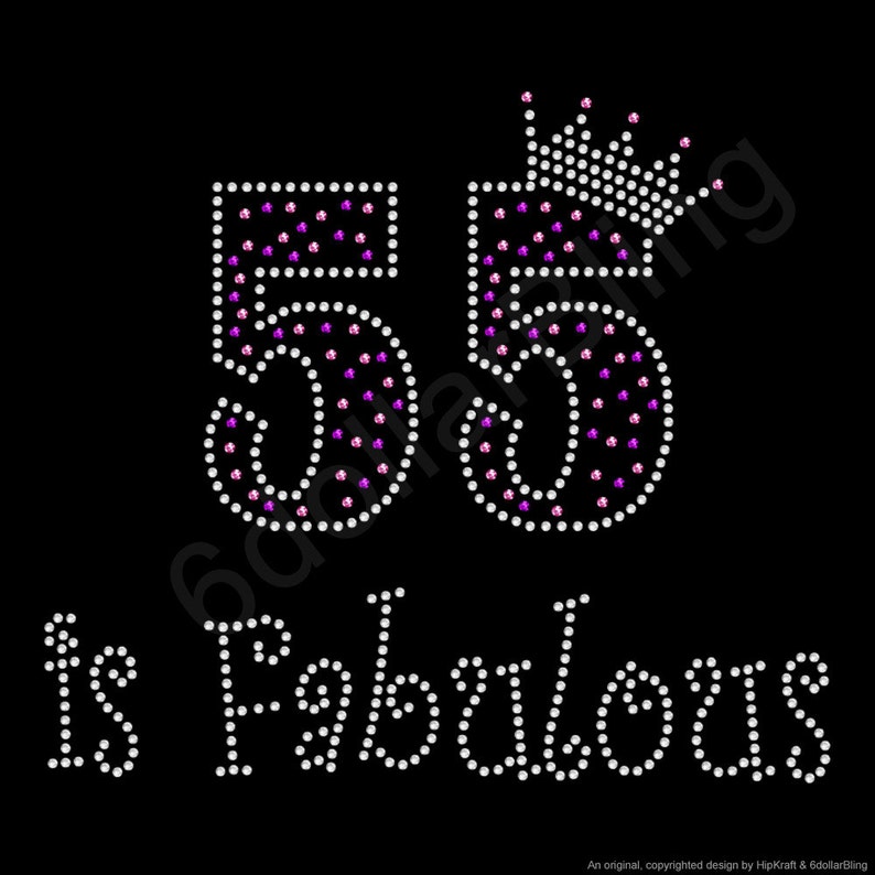 55th birthday Make Your Own Shirt DIY 55 is Fabulous Rhinestone Iron-on Crystal Bling Transfer Applique
