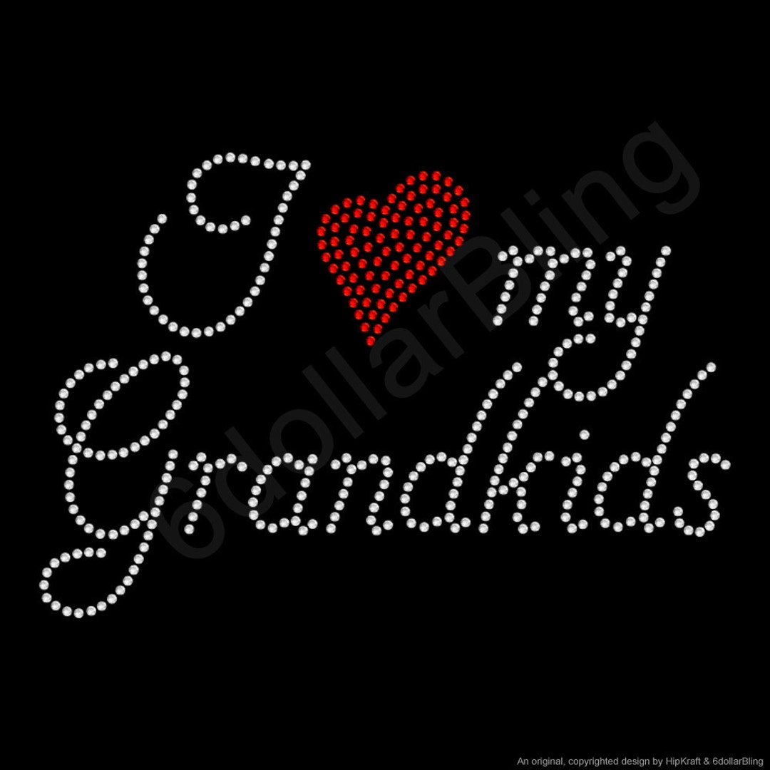 I Love My Grandkids Rhinestone Ironon Crystal Bling Transfer Applique
