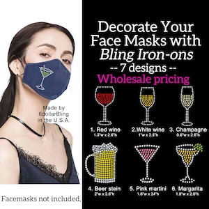 May include: Navy blue face mask with a rhinestone martini design. The image also shows six other rhinestone designs: red wine, white wine, champagne, beer stein, pink martini, and margarita. Text on the image says "Decorate Your Face Masks with Bling Iron-ons".