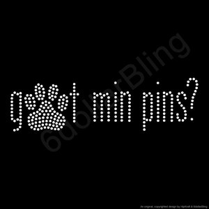 Rhinestone Iron On Transfer got min pins? Pinscher Crystal Bling Dog Design for shirts and more