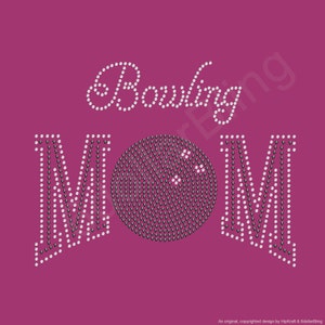 May include: A magenta graphic design featuring the words "Bowling MOM" in a rhinestone-like font. The word "Bowling" is arched at the top, and the word "MOM" is vertically stacked with a bowling ball in the center.