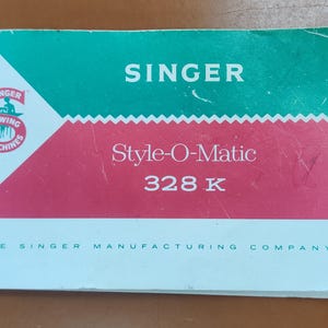 Vintage Original Singer Style-O-Matic 328K Electric Sewing Machine Owner&#39;s Manual - 1950s Instruction Booklet 76 pgs