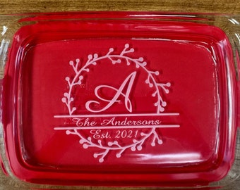 Personalized Engraved Baking Dish, Pyrex Dish with Lid, Custom Wedding Gift, Birthday Gift for Mom, Christmas Gift, Casserole Dish P19