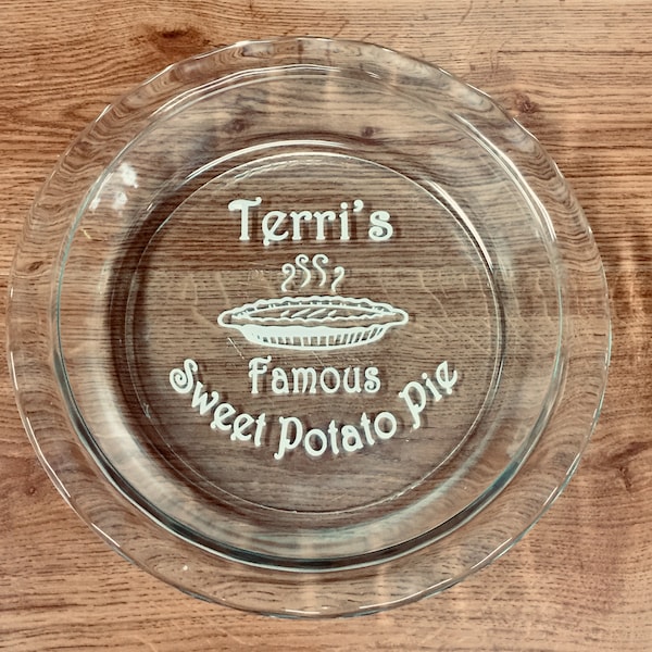 Personalized Pie Plate, Pyrex Custom Deep Dish Pie Pan, Engraved Casserole Bakeware, Glass Pie Baking Dish, Famous Sweet Potato Pie - D3