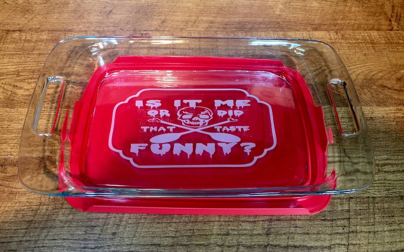 Etched Casserole Dish P13 This Taste Funny Gift Lid Included You/'ve Just Been Poisoned with Skull and Crossbones Casserole Dish Pyrex