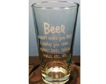 Etched Glassware, Funny Beer Glass, Beer Glass with Saying – Etched Beer Glass, Beer Message on Glass, Engraved  Beer Glass – 16 oz.