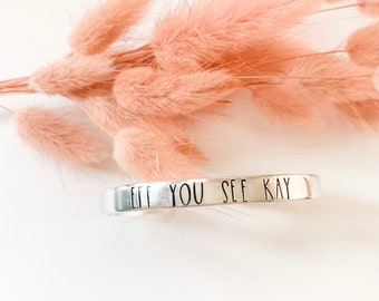 Eff You See Kay Bracelet•Silver Cuff Bracelet•Fuck You Bracelet•Gift for her•Gift for him•Cuss Word Bracelet•Empowerment Jewelry