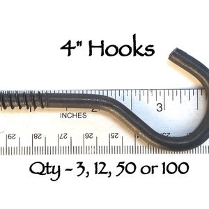 May include: A dark metal screw-in hook positioned against a ruler showing a length of 4 inches. The text 4" Hooks and Qty - 3, 12, 50 or 100 is visible. The hook features a threaded end for installation and a curved end for hanging items securely.