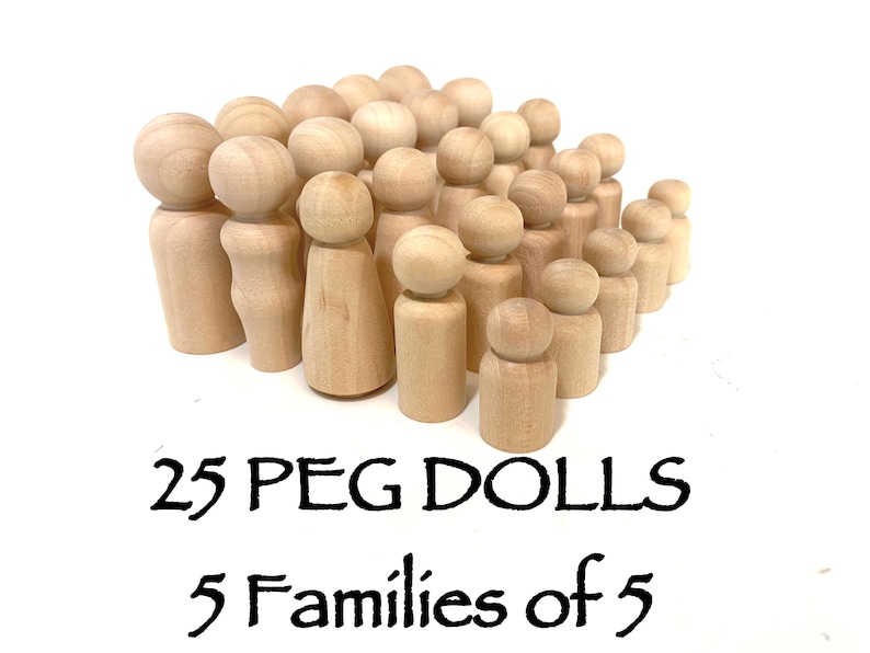 May include: A collection of twenty-five unfinished light-colored wooden peg dolls of varying heights and shapes, arranged in a group. The text 25 PEG DOLLS 5 Families of 5 is printed in black at the bottom of the image against a white background.