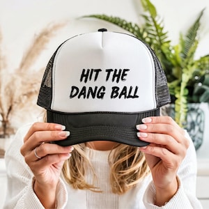 Hit the Dang Ball - Trendy Baseball Snapback Adjustable Trucker Hat