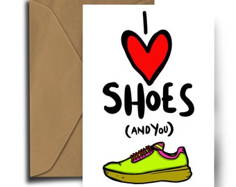 I love Shoes and you - Valentines - Birthday - Valentines - Love - Smell - Funny Card - Humor Card