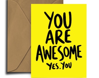 You are Awesome - Birthday Card - Mothers Day - A6 greeting Card