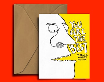 Nose Hair - Fathers Day Card - Birthday Card - Funny Dad -