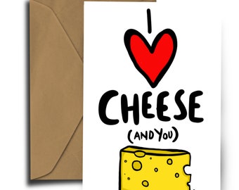 I love Cheese and you - Valentines - Birthday - Valentines - Love - Smell - Funny Card - Humor Card