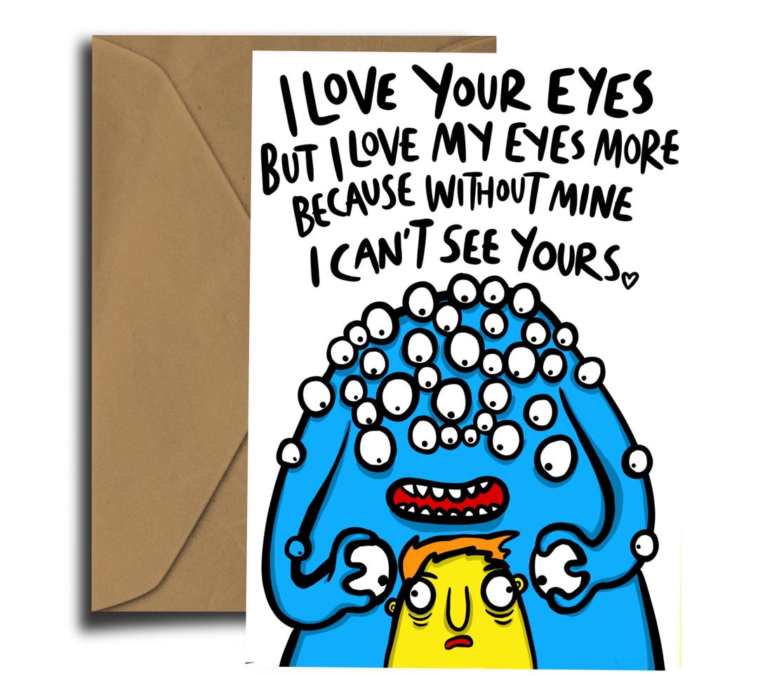 I Love Your Alien Eyes - Love - Funny - Valentines - Alien - Birthday ...