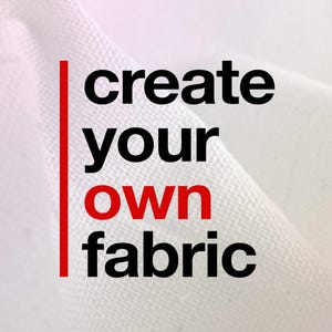 May include: Image features the text "create your own fabric" in black and red, with a red vertical line on the left. The background is a close-up of white fabric with a subtle texture.