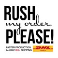Rush My Order with Faster Production and DHL Express shipping product logo
