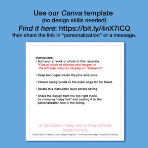 The image is a canvas template that allows users to create artwork or photos by adding various elements to the left side menu. It provides instructions on how to customize the template and share the design from the top right menu. The safe zone is used to keep text and key artwork inside the box, and the crafty fabric customs website is provided for users to choose a scarf design template.