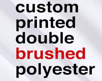 Custom, Personalized Printing on Double Brushed Polyester, DBP Fabric By The Yard