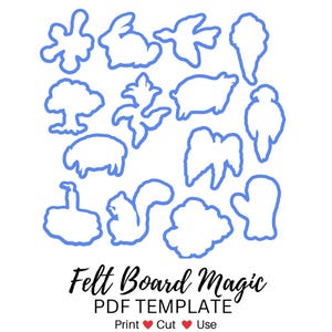 May include: A white background features blue outlines of various shapes, including a rabbit, bird, tree, pig, sheep, squirrel, and cloud. The text "Felt Board Magic PDF Template" is below the shapes, with "Print Cut Use" below the text.