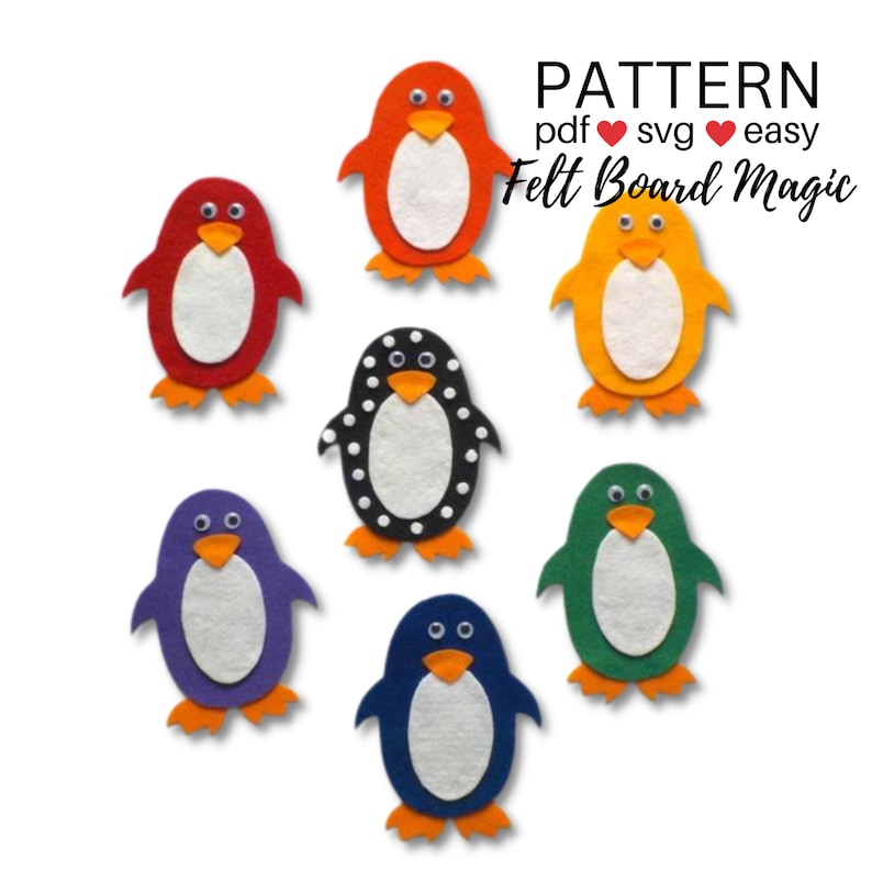May include: A set of six felt penguin patterns in different colors, including red, orange, yellow, black and white, purple, and green. The patterns are designed for felt board use and are labeled "PATTERN pdf svg easy Felt Board Magic".