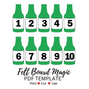 May include: Ten green bottle shapes with white labels, each showing a black number from 1 to 10. The text "Felt Board Magic PDF Template" is below the bottles, with "Print Cut Use" below that.