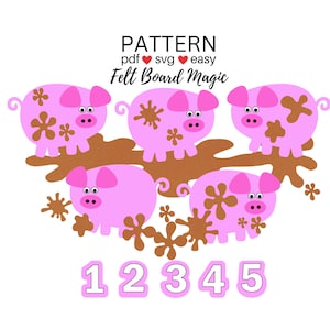 Five Little Muddy Pigs PDF SVG Felt Board Pattern,  Flannel Board, Farm Counting Storytime Activity