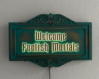 Foolish Mortals Sign with LEDs  ~ MADE TO ORDER