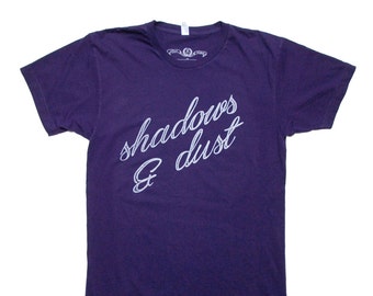 SHADOWS & DUST hand screen printed t-shirt